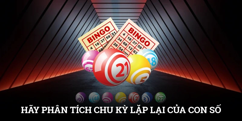 Hãy phân tích chu kỳ lặp lại của các con số