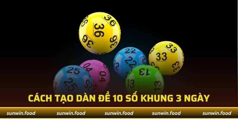 Dàn đề 10 số khung 3 ngày